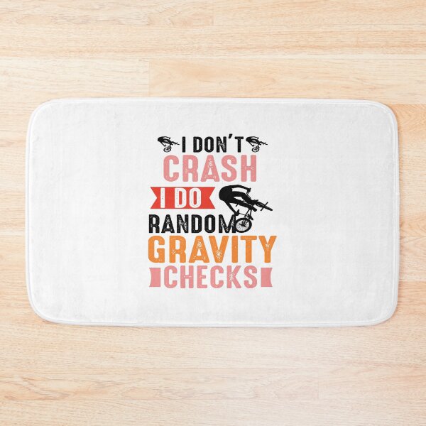Item preview, I don't crash mountain, I do random cravity checks, Funny biking, gifts, mountain biking, cool designed and sold by stapodstore.