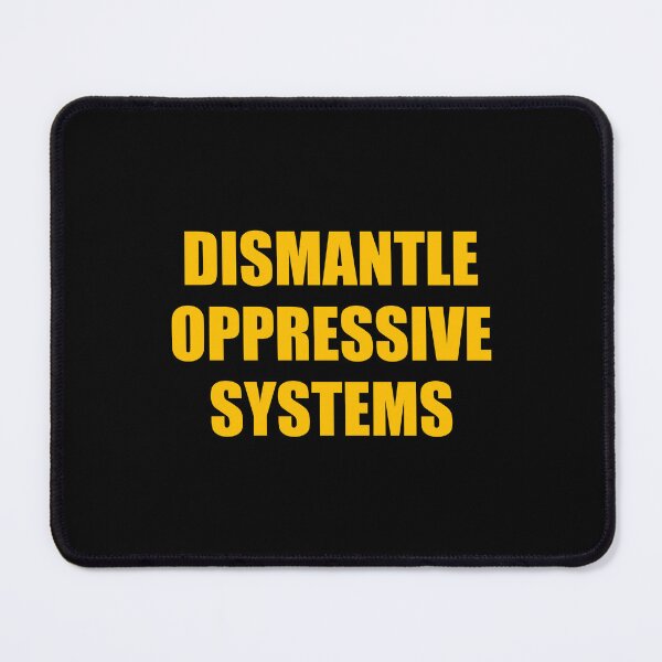 Item preview, Dismantle oppressive systems - Black History Month designed and sold by Inspirationmotivation.