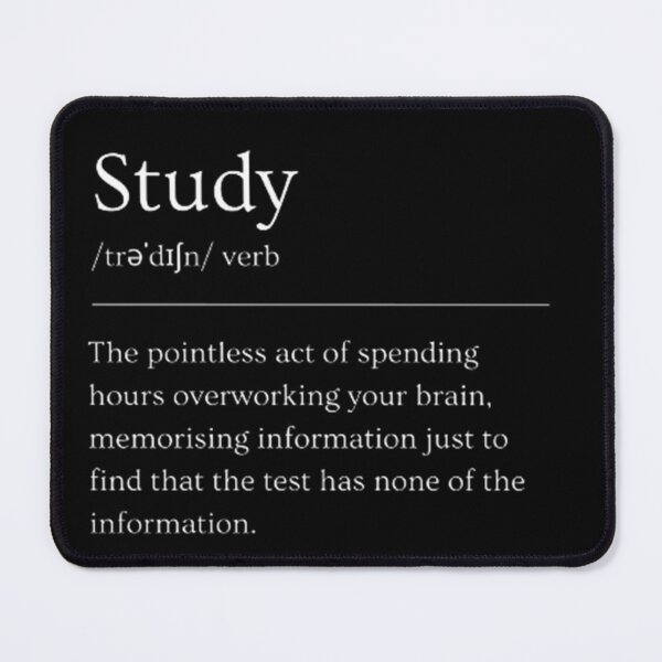 Item preview, Study | Funny Dictionary Definition designed and sold by ED-TDesigns.