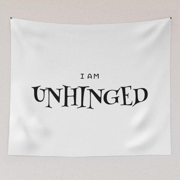 Item preview, I am Unhinged, in Black designed and sold by Azriel Wiorek.
