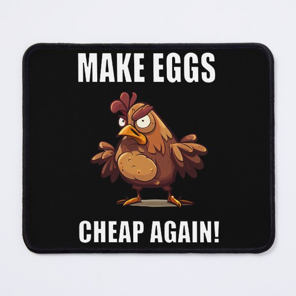 Item preview, High Egg Prices Make Eggs Cheap Again Funny Chicken Design designed and sold by CGSGraphics.