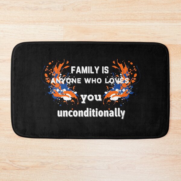 Item preview, Copy of Copy of Family Is Anyone Who Loves You Unconditionally designed and sold by NikkosDesigns.