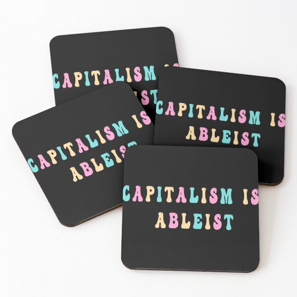 Item preview, Capitalism is ableist - political statement designed and sold by MediTees.