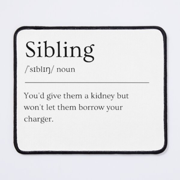 Item preview, Sibling | Funny Dictionary Definition designed and sold by ED-TDesigns.