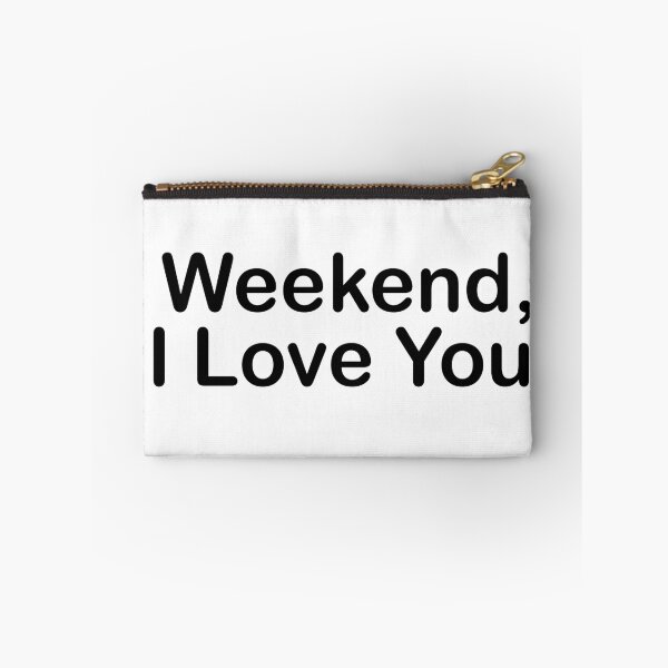 Item preview, Weekend I love you designed and sold by LukeWoodsDesign.