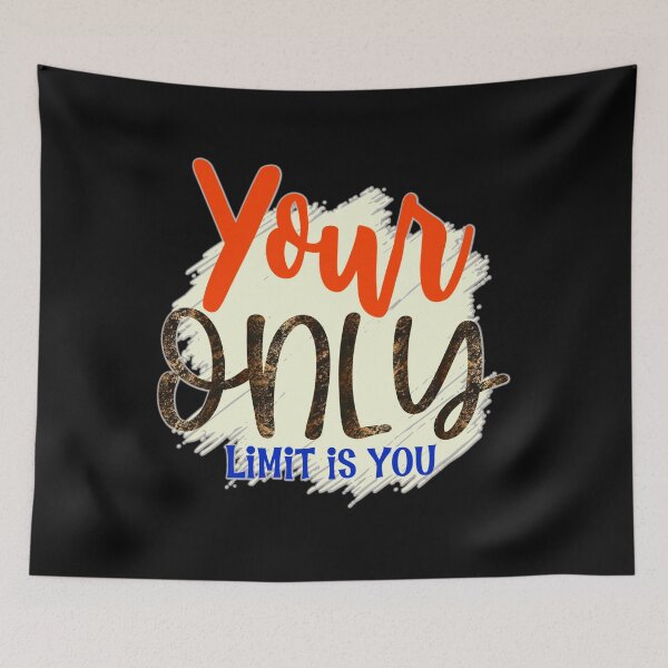 Item preview, Your Only Limits is You, Motovational Quotes Cute designed and sold by the-NAME-.