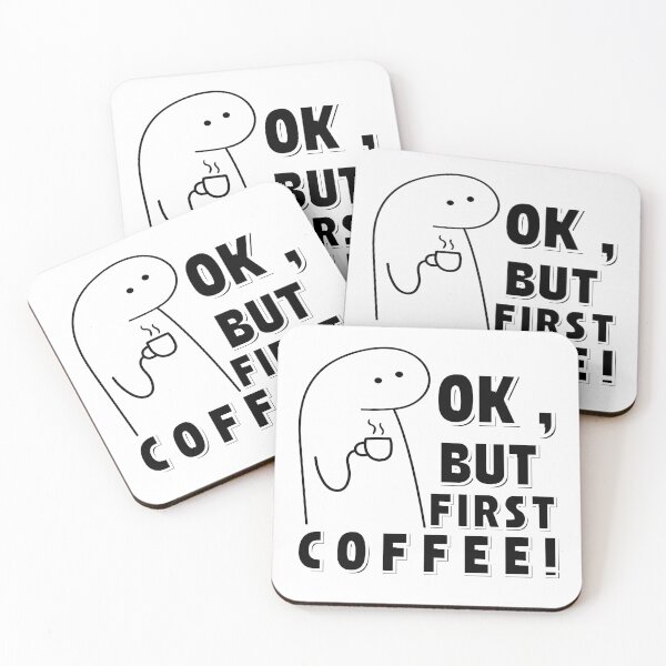 Item preview, OK, BUT FIRST COFFEE, COFFEE LOVRES designed and sold by hijasminflower.