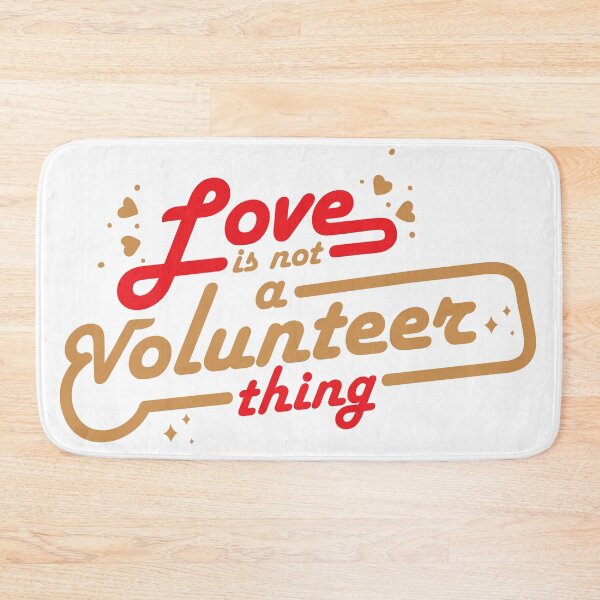 Item preview, love is not a volunteer thing designed and sold by GoldenMovie.