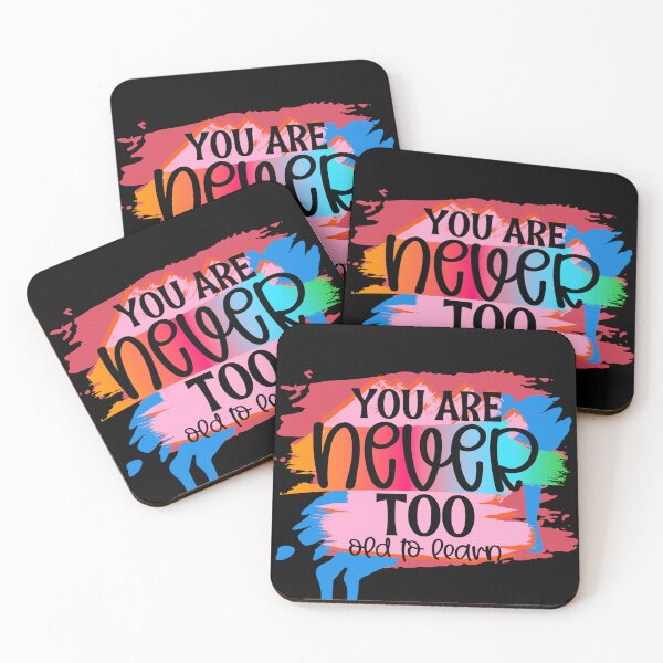 Item preview, You Are Never Too Old to Learn, Motovational Quotes Cute designed and sold by the-NAME-.