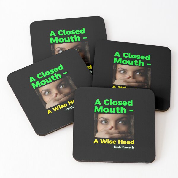 Item preview, Irish Proverb - A Closed Mouth – A Wise Head designed and sold by IrishProverbs.