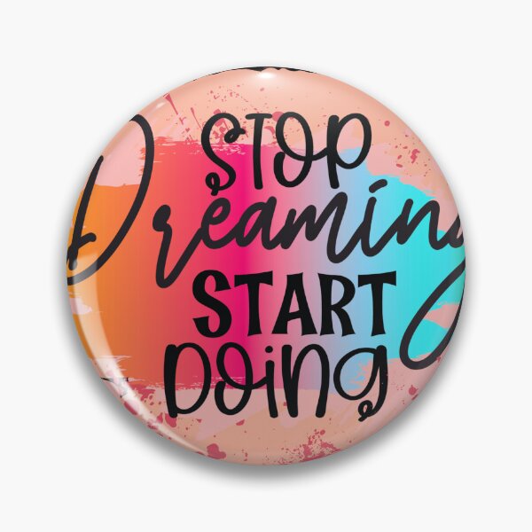 Item preview, Stop Dreaming Start Doing, Motovational Quotes Cute designed and sold by the-NAME-.