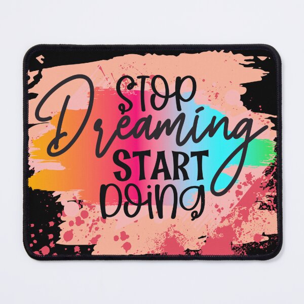 Item preview, Stop Dreaming Start Doing, Motovational Quotes Cute designed and sold by the-NAME-.