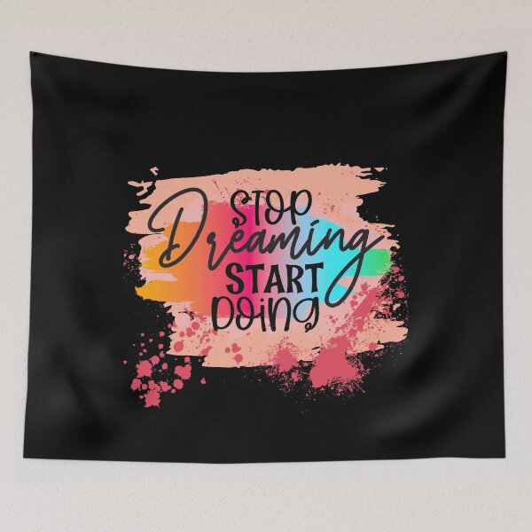Item preview, Stop Dreaming Start Doing, Motovational Quotes Cute designed and sold by the-NAME-.