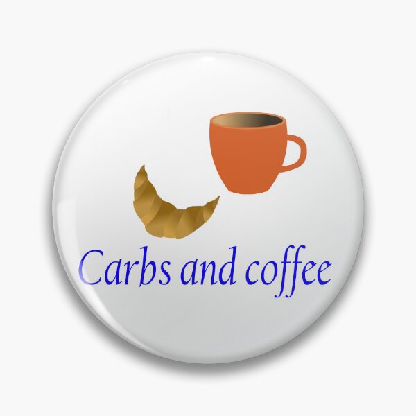 Item preview, Carbs and Coffee designed and sold by zibziby.