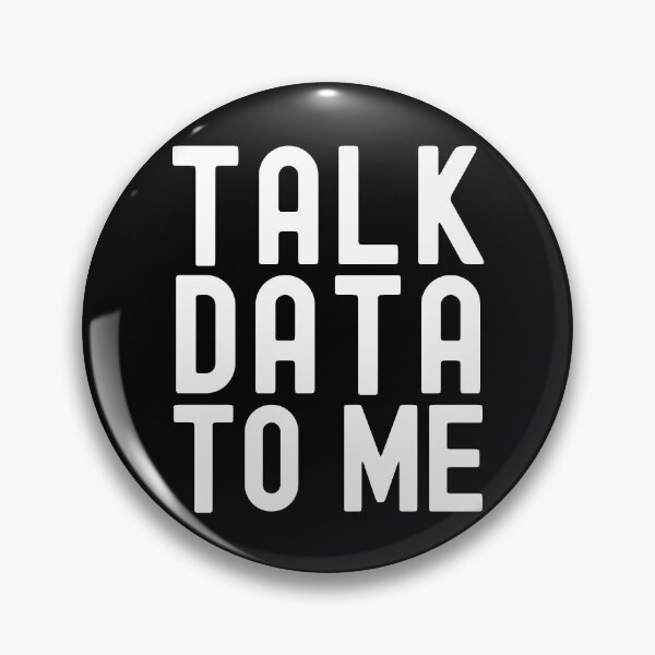 Item preview, Talk Data To Me - Statistics, Data Scientist, Big Data, Data Mining, Data Nerd, Data Engineer, Data Ninja, Data Analyst, Quantitative Analyst  designed and sold by jadedscientist.