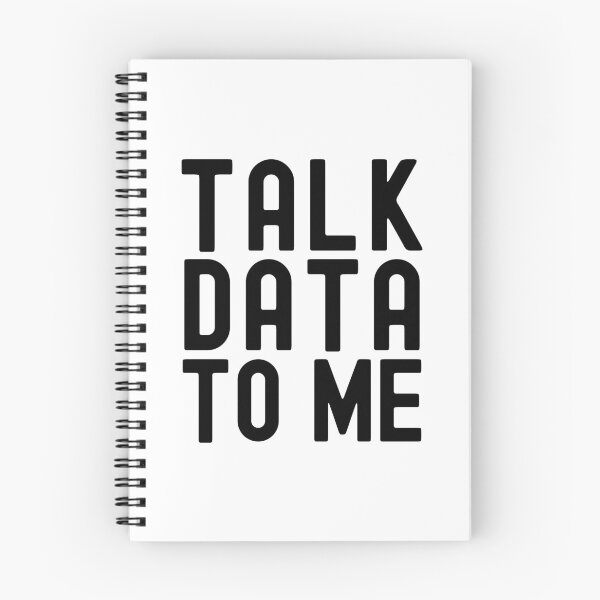 Item preview, Talk Data To Me - Data Scientist, Statistics, Big Data, Data Mining, Data Nerd, Data Engineer, Data Ninja, Data Analyst, Quantitative Analyst  designed and sold by jadedscientist.
