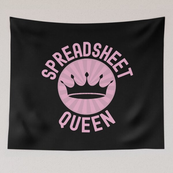 Item preview, Spreadsheet Queen - Data Analyst, Statistics, Data Scientist, Big Data, Data Mining, Data Nerd, Data Ninja designed and sold by jadedscientist.