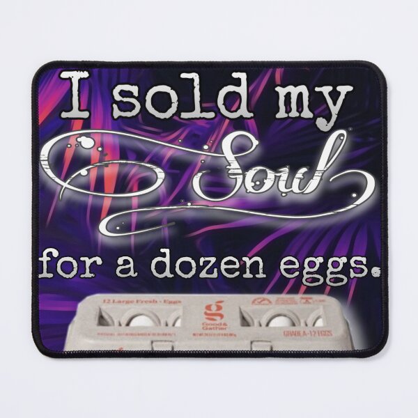Item preview, I sold my soul for eggs designed and sold by TheGingerQueen.