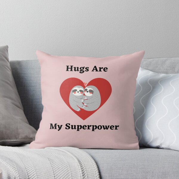 Hugs Are My Superpower. Sloths Giving Hugs. Black Print. Throw Pillow