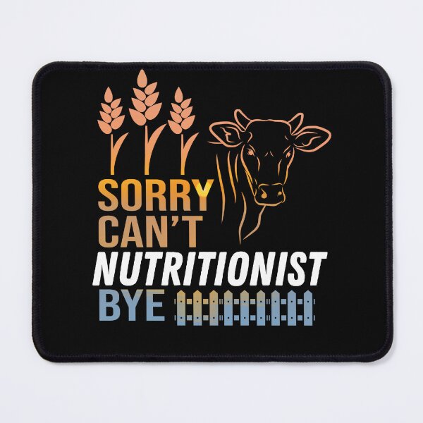 Item preview, Sorry. Can't. I'm a Nutritionist. Bye! designed and sold by FarmsteadAcers.