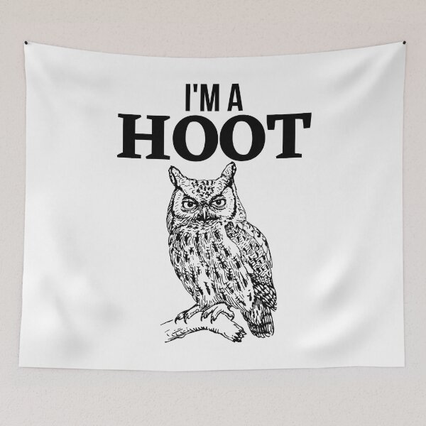 Item preview, I'M A HOOT SHIRT, I'M A HOOT designed and sold by Dunn Designs.