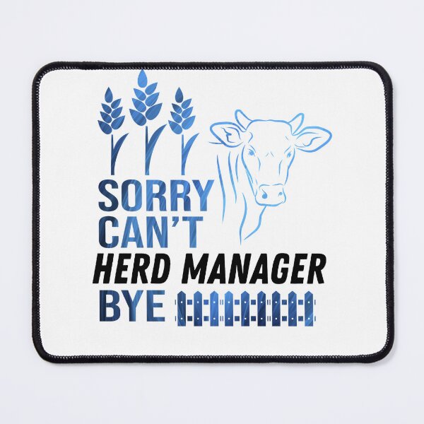 Item preview, White version of Sorry. Can't. I'm a Herd Manager. Bye! designed and sold by FarmsteadAcers.