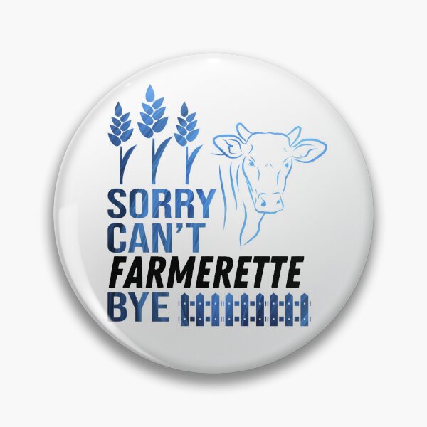 Item preview, White version of Sorry. Can't. I'm a Farmerette. Bye! designed and sold by FarmsteadAcers.