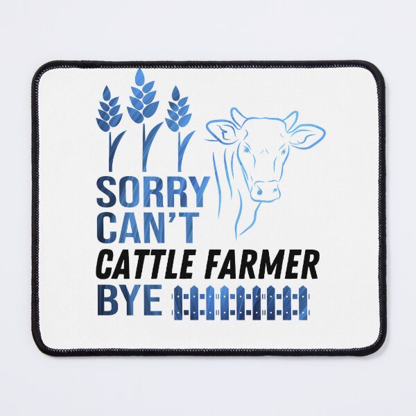 Item preview, White version of Sorry. Can't. I'm a Cattle Farmer. Bye! designed and sold by FarmsteadAcers.
