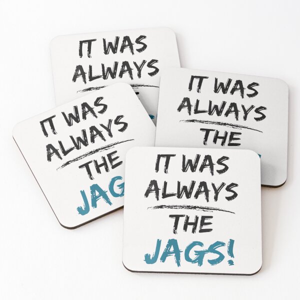 Item preview, Womens It Was Always The Jags Shirt Funny Saying T-Shirt designed and sold by Baron-Hagen.