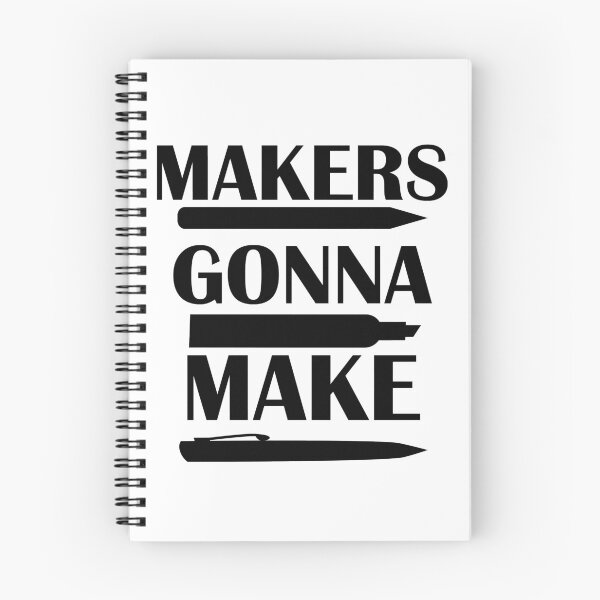 Item preview, MAKERS GONNA MAKE designed and sold by spoeg.