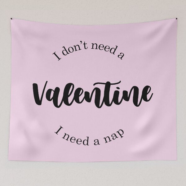 Item preview, I Don't Need A Valentine I Need A Nap designed and sold by bolimj.