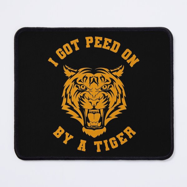 Item preview, I got peed on by a tiger - black colour designed and sold by tamaracouch.