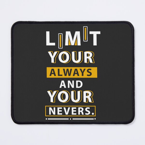 Item preview, limit your always and your nevers designed and sold by Art Shadow.