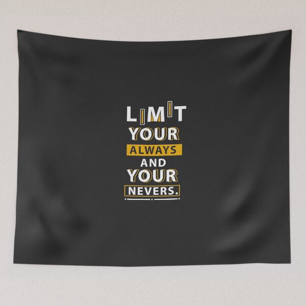 Item preview, limit your always and your nevers designed and sold by Art Shadow.