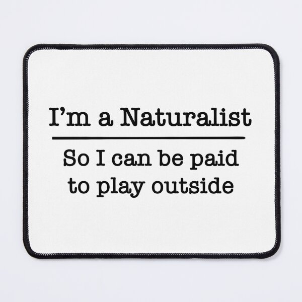 Item preview, I'm a Naturalist - Funny Naturalist designed and sold by EcoElsa.