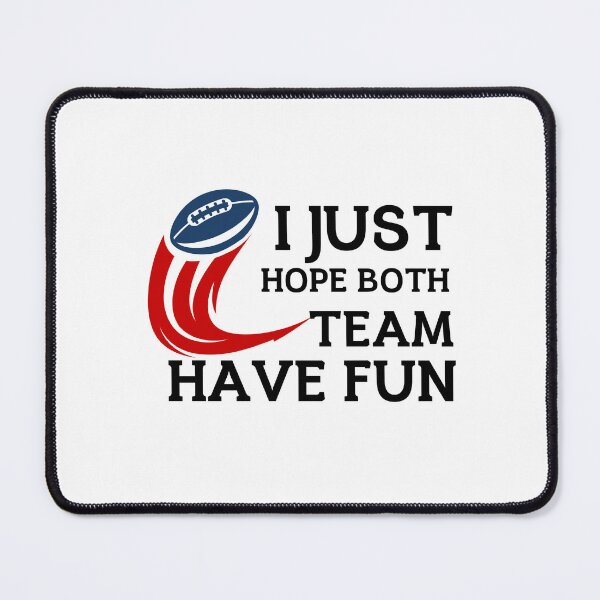 Item preview, I Just Hope Both Teams Have Fun designed and sold by bonus24.