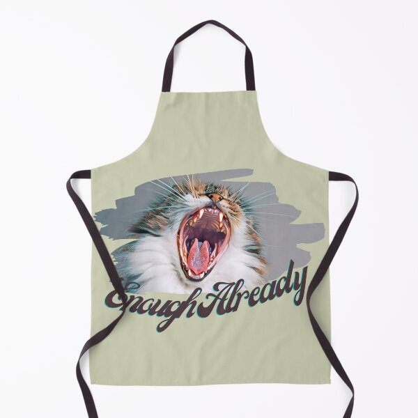 Item preview, Enough Already Cat Print. For a cat lover, for a co worker, for a student. designed and sold by Wentoo.