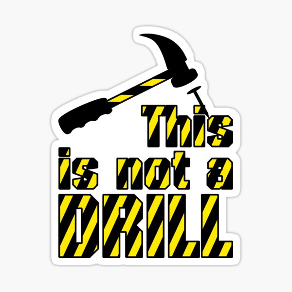Hammer - This is not a drill VRS2 Sticker