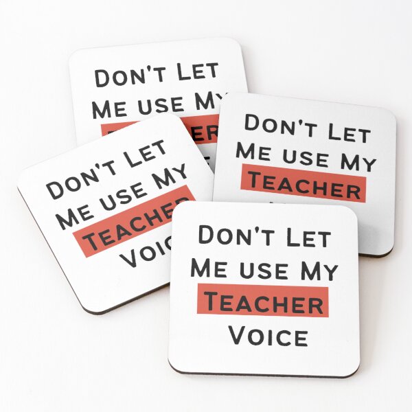 Item preview, Don't Let Me Use My Teacher Voice designed and sold by KayLadyBug.