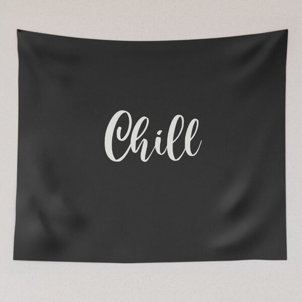 Item preview, Chill designed and sold by TonsPOD.