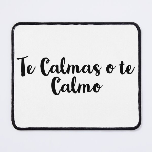 Item preview, Te Calmas o Te Calmo Latino Memes designed and sold by dreanotebooks.
