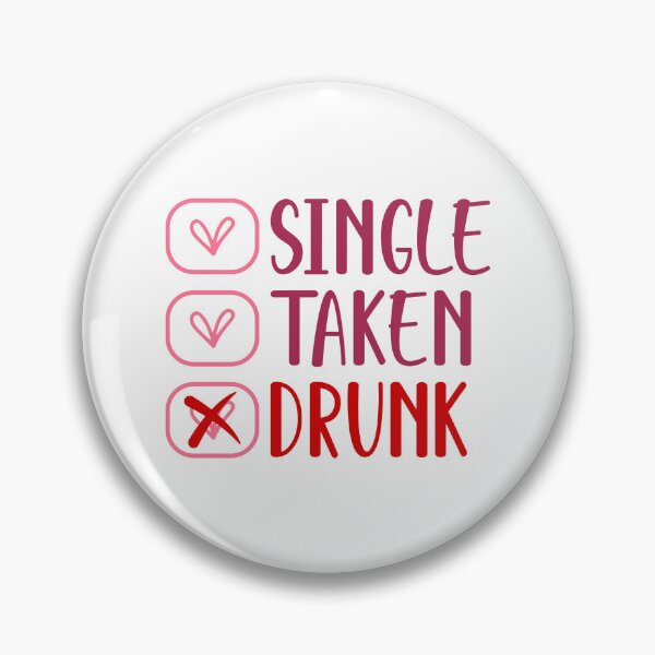 Item preview, Single Taken Drunk  designed and sold by sweary12.