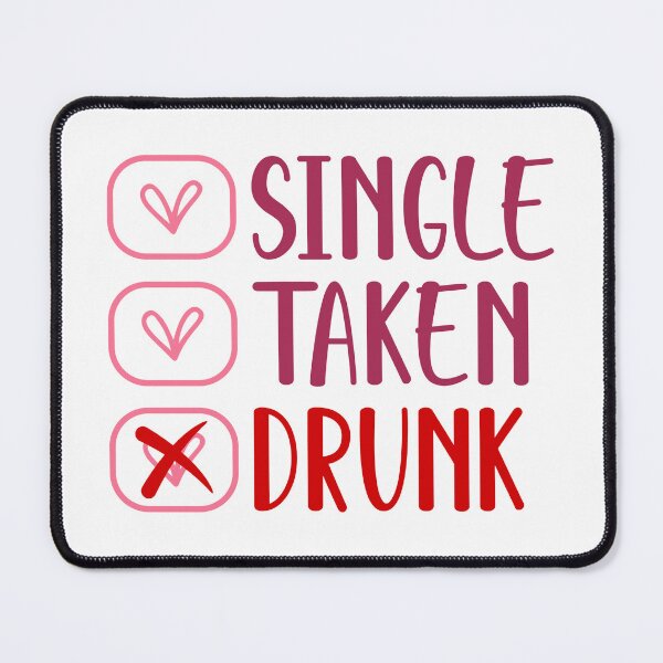 Item preview, Single Taken Drunk designed and sold by sweary12.
