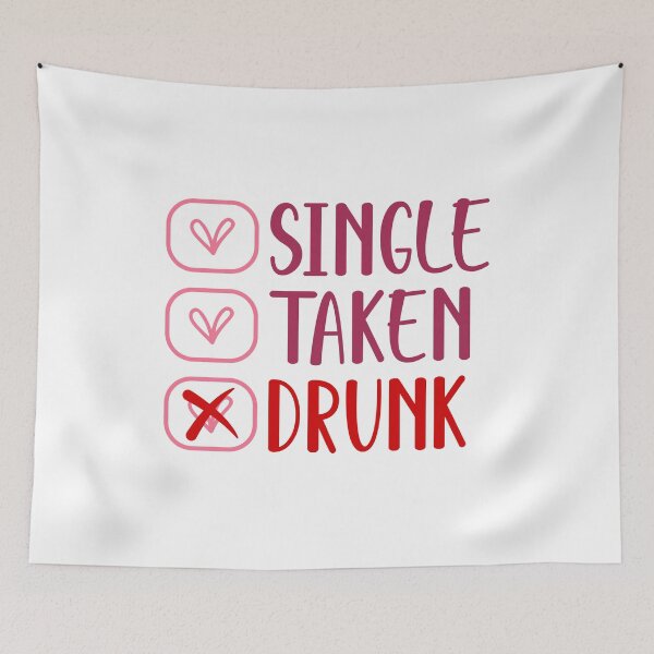 Item preview, Single Taken Drunk  designed and sold by sweary12.