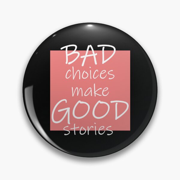 Item preview, Choices make Good stories designed and sold by DMJPRINT.