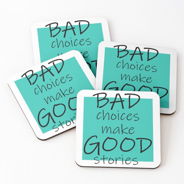 Item preview,  Bad Choices make Good stories designed and sold by DMJPRINT.