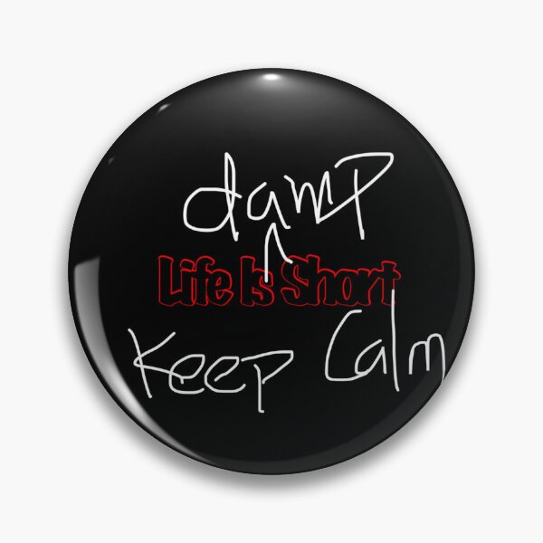 Item preview, Life is short, I mean damp short. So keep calm designed and sold by redDottyDesign.
