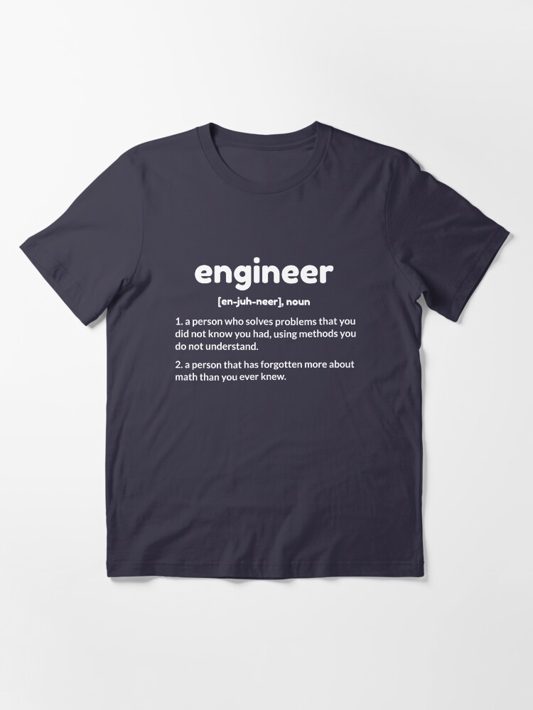Engineer Meaning Funny Engineer Shirt Definition Shirts T Shirt By Farhanhafeez Redbubble Engineer Meaning Funny Engineer Shirt Definition Shirts T Shirt By Farhanhafeez Redbubble