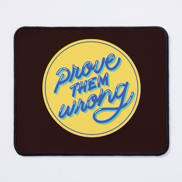 Item preview, Prove Them Wrong: A Motivational Design for Defying Doubters designed and sold by majnate.