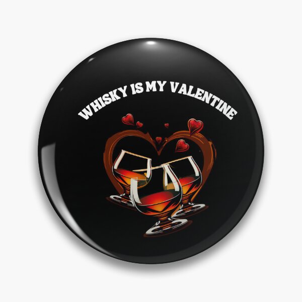 Item preview, Whisky Is My Valentine  designed and sold by TheWhiskyMerch.